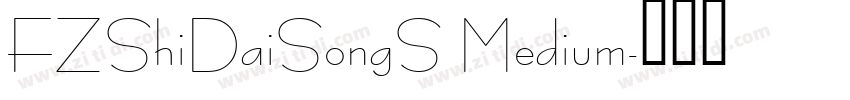 FZShiDaiSongS Medium字体转换